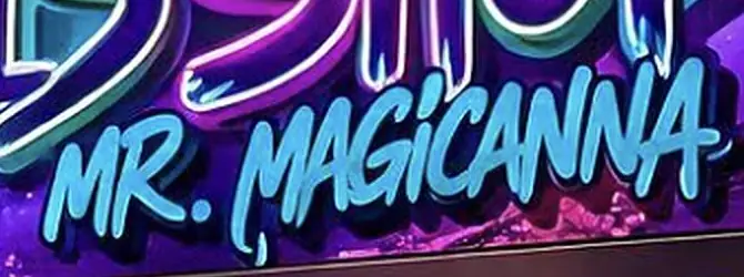 Mr. Magicanna, written in electric blue graffiti on the shop's sign.